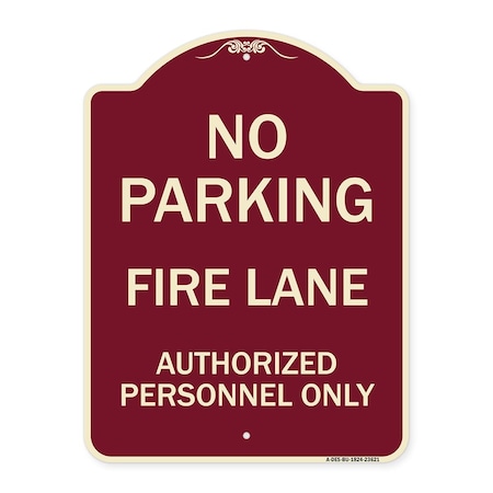 Signmission No Parking Fire Lane Authorized Personnel Heavy-Gauge Aluminum Sign, 24" x 18", BU-1824-23621 A-DES-BU-1824-23621